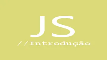 Javascript do básico ao intermediário – Introdução
