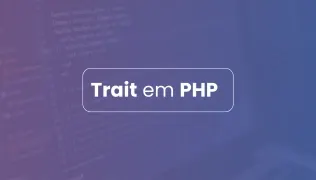 Traits em PHP: Uma Abordagem Elegante para Compartilhar Código entre Classes