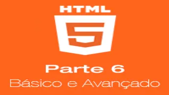 HTML do básico ao avançado parte 6
