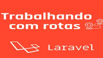 Trabalhando com rotas no Laravel